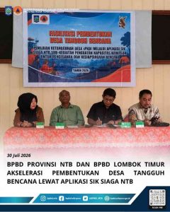 BPBD NTB dan Lombok Timur Percepat Pembentukan Desa Tangguh Bencana dengan Aplikasi SIK SIAGA