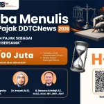 Batas Akhir 9 Hari! Raih Hadiah Rp100 Juta dari Lomba Menulis Pajak