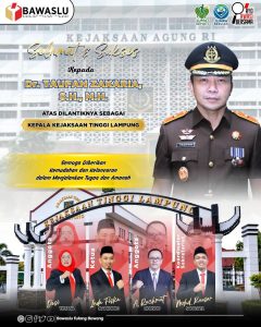 Bawaslu Tulang Bawang Ucapkan Selamat kepada Taufan Zakaria Atas Pelantikan sebagai Kepala Kejaksaan Tinggi Lampung