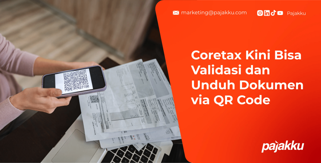 Coretax Kini Mendukung Validasi dan Unduh Dokumen melalui QR Code