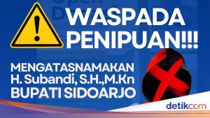 Hati-Hati! Penipuan Mengatasnamakan Bupati Sidoarjo, Kenali Modusnya