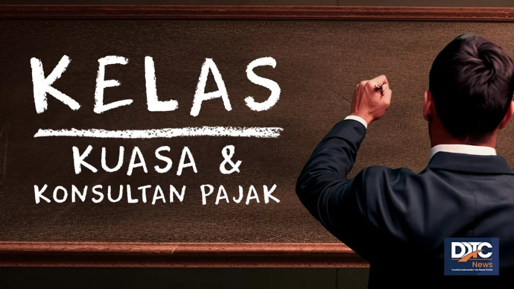 Mengenal Pengakuan Pendidikan Perpajakan untuk Kuasa dan Konsultan Pajak