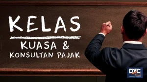 Mengenal Pengakuan Pendidikan Perpajakan untuk Kuasa dan Konsultan Pajak